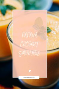 Healthy detox smoothie recipes papaya